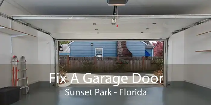 Fix A Garage Door Sunset Park - Florida