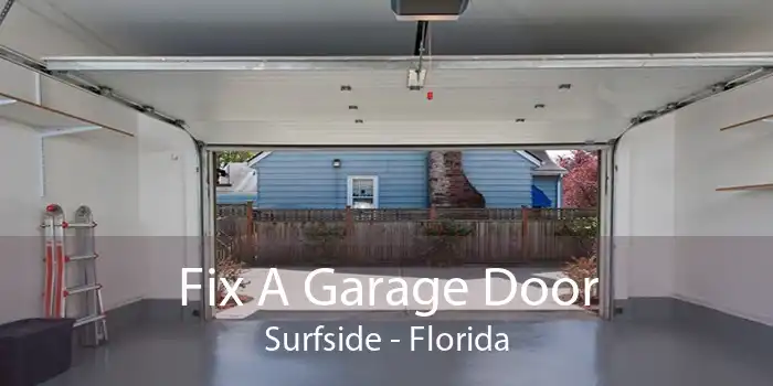 Fix A Garage Door Surfside - Florida