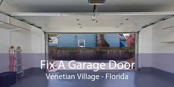 Fix A Garage Door Venetian Village - Florida