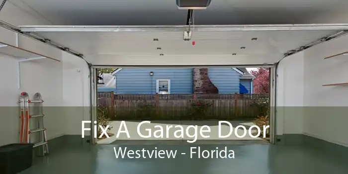 Fix A Garage Door Westview - Florida