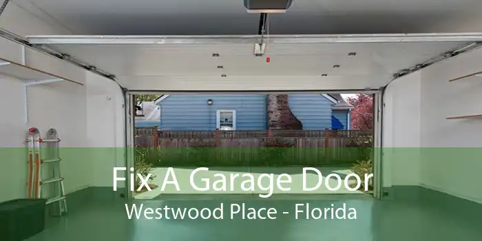 Fix A Garage Door Westwood Place - Florida