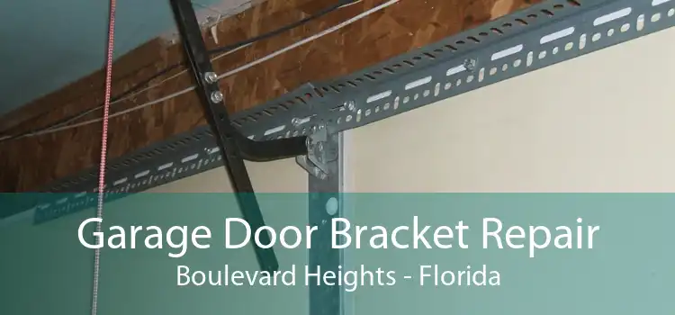 Garage Door Bracket Repair Boulevard Heights - Florida