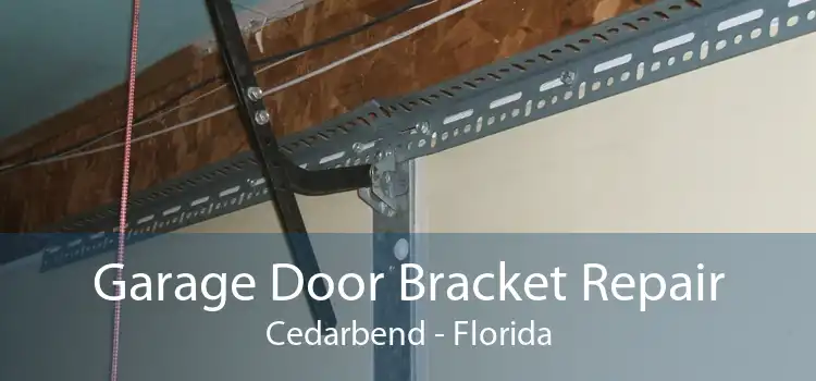 Garage Door Bracket Repair Cedarbend - Florida