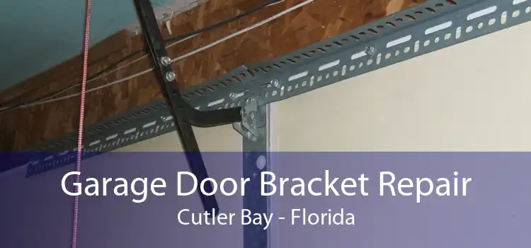 Garage Door Bracket Repair Cutler Bay - Florida