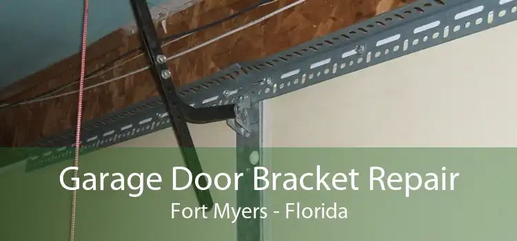 Garage Door Bracket Repair Fort Myers - Florida