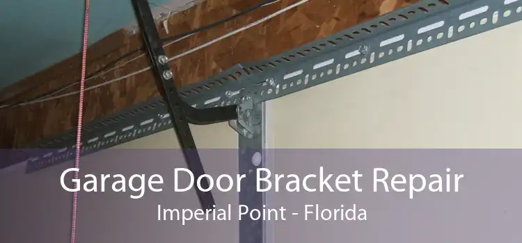 Garage Door Bracket Repair Imperial Point - Florida