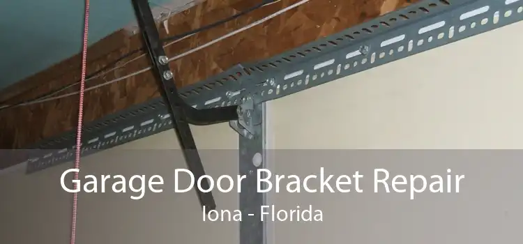 Garage Door Bracket Repair Iona - Florida