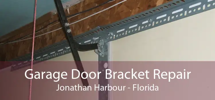 Garage Door Bracket Repair Jonathan Harbour - Florida