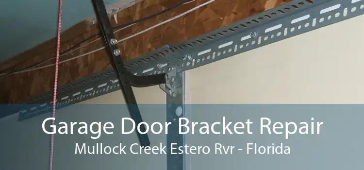 Garage Door Bracket Repair Mullock Creek Estero Rvr - Florida