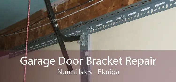 Garage Door Bracket Repair Nurmi Isles - Florida