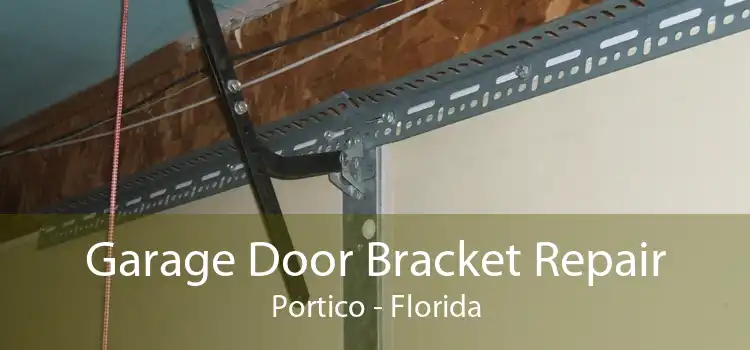 Garage Door Bracket Repair Portico - Florida