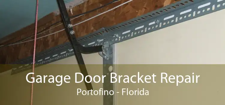 Garage Door Bracket Repair Portofino - Florida