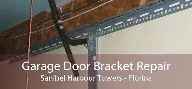 Garage Door Bracket Repair Sanibel Harbour Towers - Florida