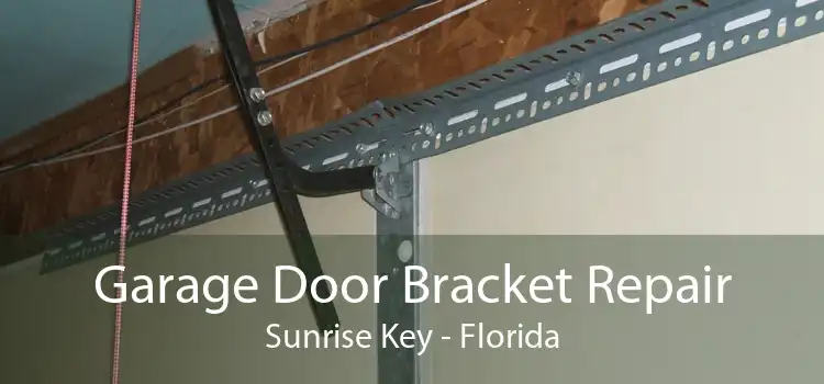 Garage Door Bracket Repair Sunrise Key - Florida