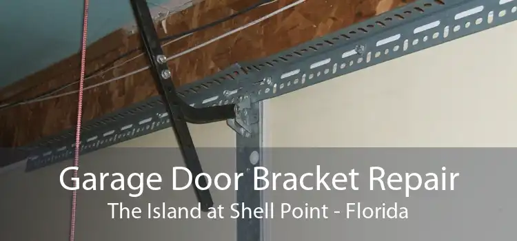 Garage Door Bracket Repair The Island at Shell Point - Florida