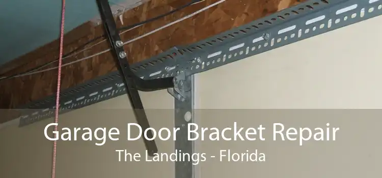 Garage Door Bracket Repair The Landings - Florida