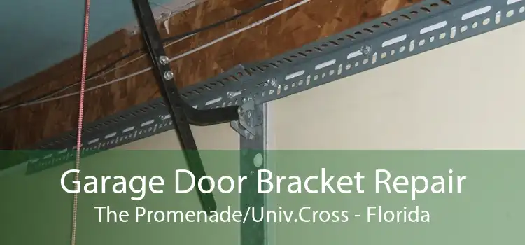 Garage Door Bracket Repair The Promenade/Univ.Cross - Florida