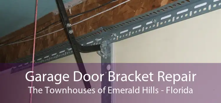 Garage Door Bracket Repair The Townhouses of Emerald Hills - Florida