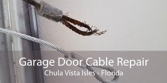 Garage Door Cable Repair Chula Vista Isles - Florida