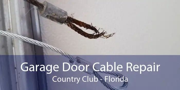 Garage Door Cable Repair Country Club - Florida