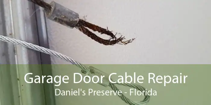 Garage Door Cable Repair Daniel's Preserve - Florida