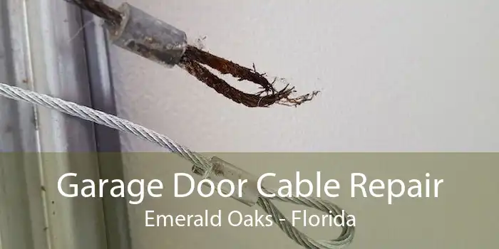 Garage Door Cable Repair Emerald Oaks - Florida