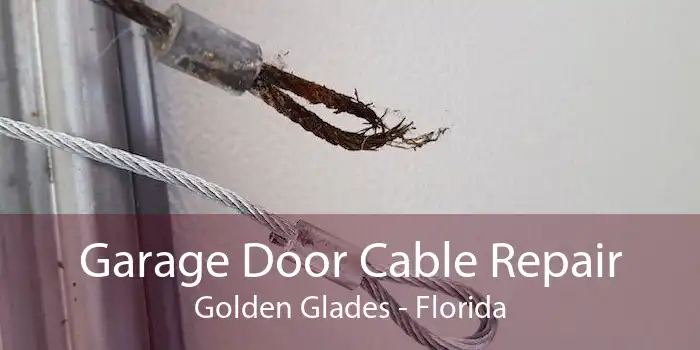 Garage Door Cable Repair Golden Glades - Florida