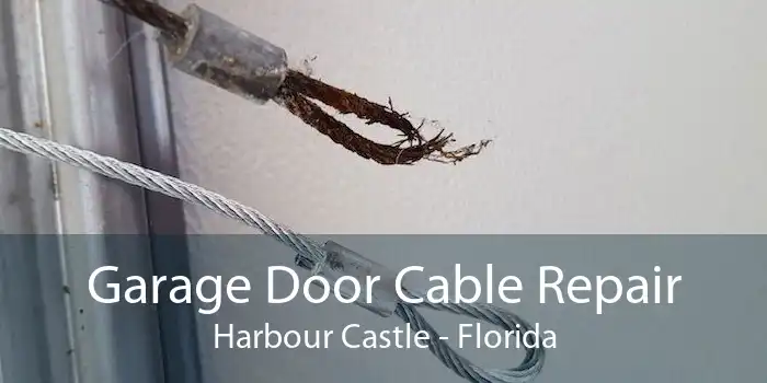 Garage Door Cable Repair Harbour Castle - Florida