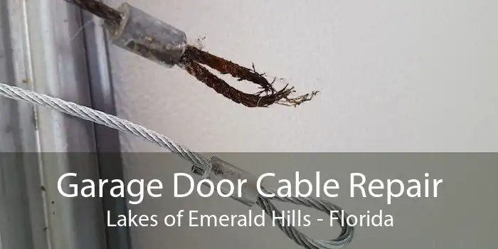 Garage Door Cable Repair Lakes of Emerald Hills - Florida