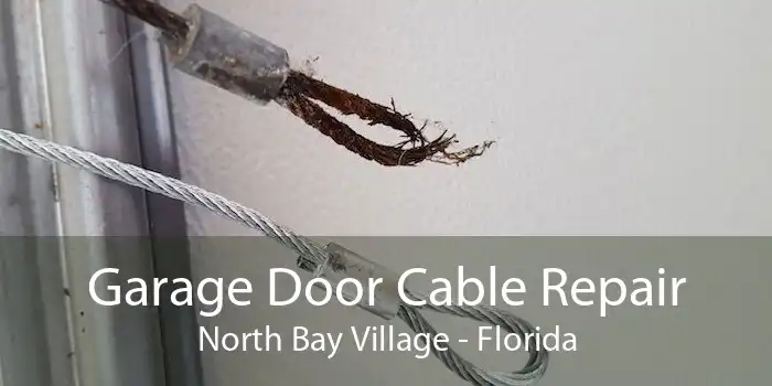 Garage Door Cable Repair North Bay Village - Florida