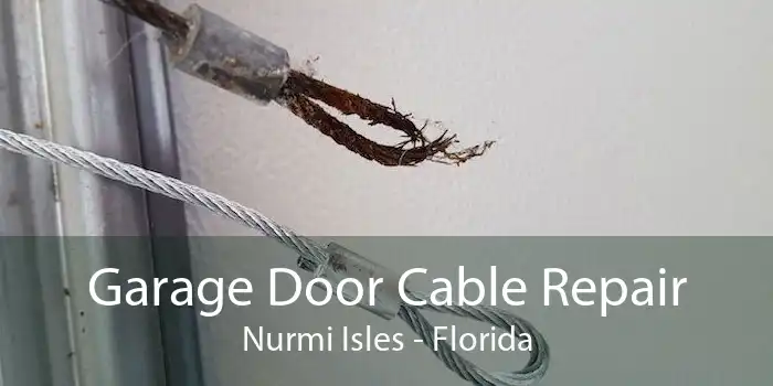 Garage Door Cable Repair Nurmi Isles - Florida