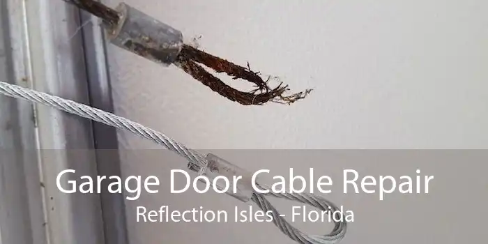 Garage Door Cable Repair Reflection Isles - Florida