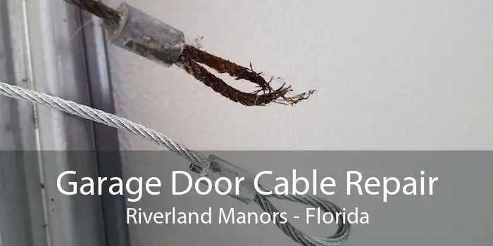 Garage Door Cable Repair Riverland Manors - Florida