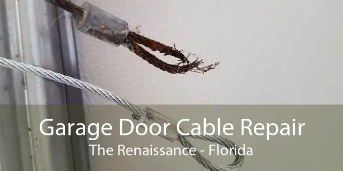 Garage Door Cable Repair The Renaissance - Florida