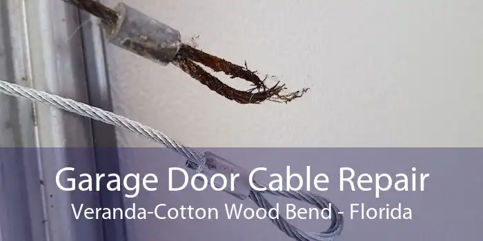 Garage Door Cable Repair Veranda-Cotton Wood Bend - Florida