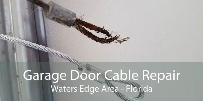 Garage Door Cable Repair Waters Edge Area - Florida