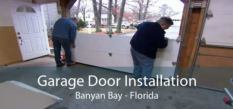 Garage Door Installation Banyan Bay - Florida