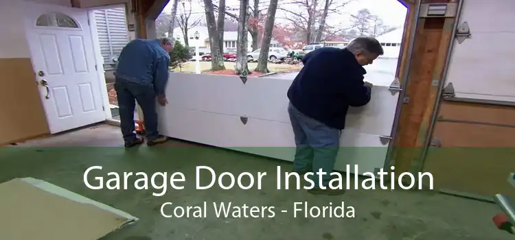 Garage Door Installation Coral Waters - Florida