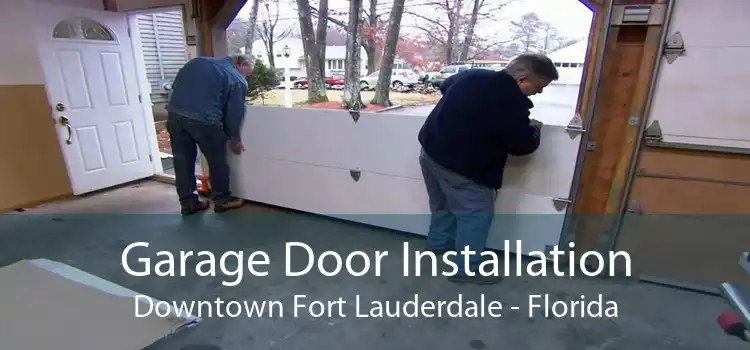 Garage Door Installation Downtown Fort Lauderdale - Florida