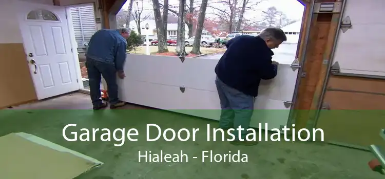 Garage Door Installation Hialeah - Florida