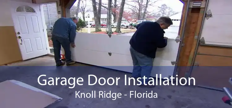 Garage Door Installation Knoll Ridge - Florida