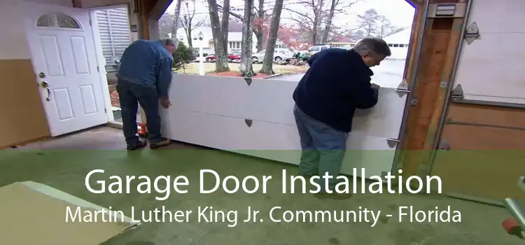 Garage Door Installation Martin Luther King Jr. Community - Florida