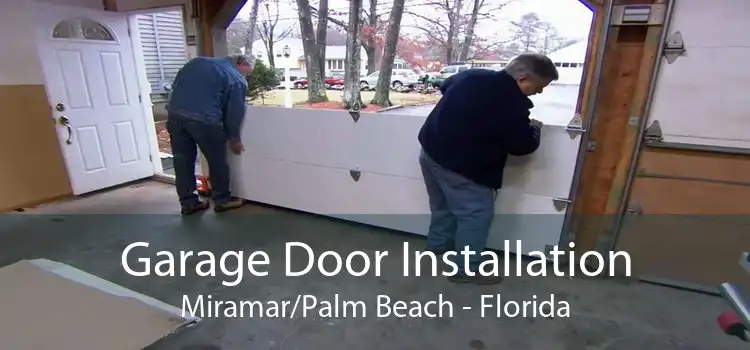 Garage Door Installation Miramar/Palm Beach - Florida