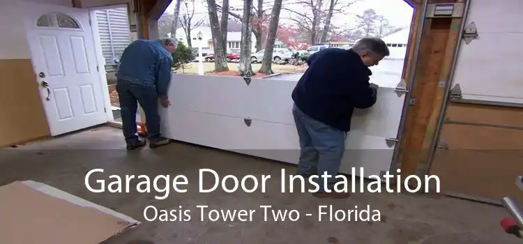 Garage Door Installation Oasis Tower Two - Florida