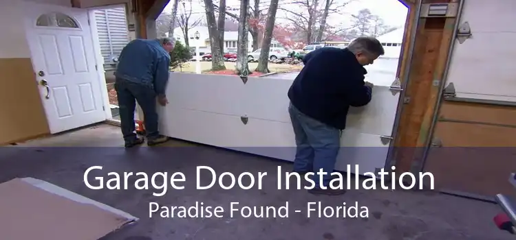 Garage Door Installation Paradise Found - Florida