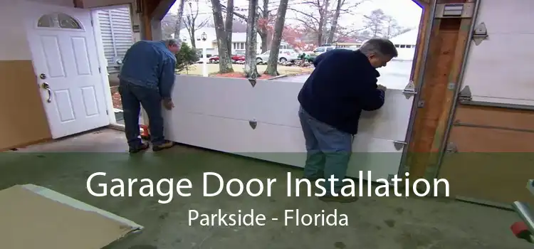 Garage Door Installation Parkside - Florida