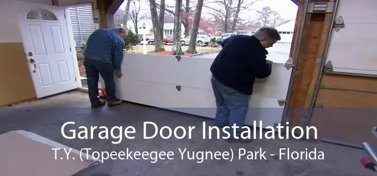 Garage Door Installation T.Y. (Topeekeegee Yugnee) Park - Florida