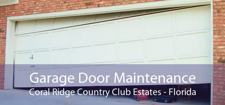 Garage Door Maintenance Coral Ridge Country Club Estates - Florida