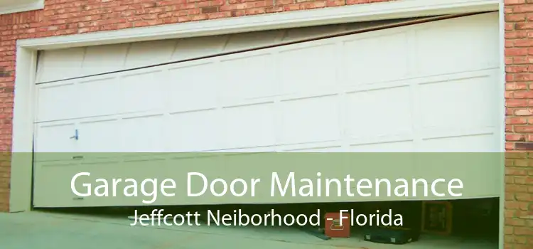 Garage Door Maintenance Jeffcott Neiborhood - Florida