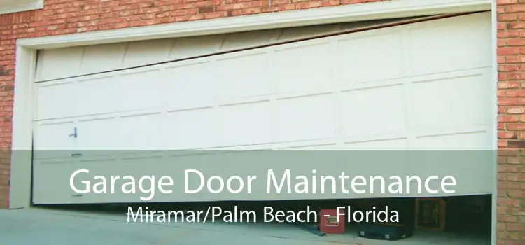 Garage Door Maintenance Miramar/Palm Beach - Florida